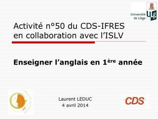Activité n°50 du CDS-IFRES en collaboration avec l’ISLV