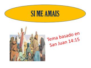 Tema basado en San Juan 14:15