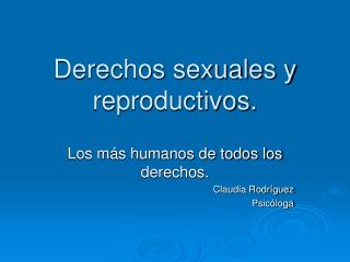 Derechos sexuales y reproductivos.