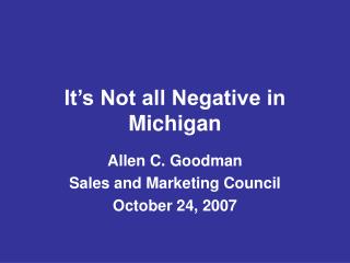It’s Not all Negative in Michigan