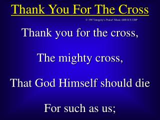Thank You For The Cross