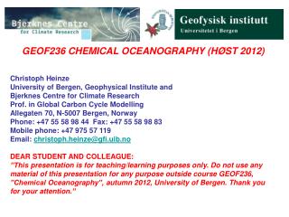 GEOF236 CHEMICAL OCEANOGRAPHY (HØST 2012) Christoph Heinze