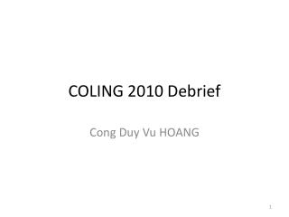 COLING 2010 Debrief