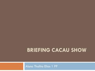 briefing Cacau Show