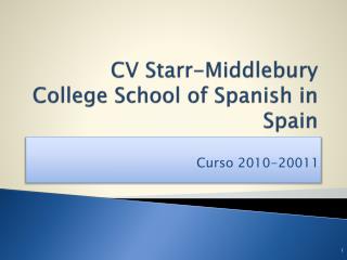CV Starr-Middlebury College School of Spanish in Spain