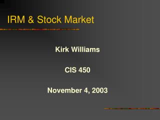IRM &amp; Stock Market