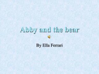Abby and the bear
