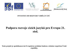 Podpora rozvoje cizích jazyků pro Evropu 21. stol.