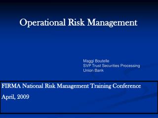 FIRMA National Risk Management Training Conference April, 2009