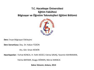 T.C. Hacettepe Üniversitesi Eğitim Fakültesi Bilgisayar ve Öğretim Teknolojileri Eğitimi Bölümü