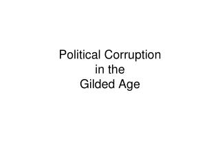 Political Corruption in the Gilded Age