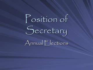Position of Secretary