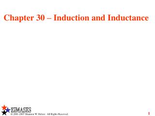 Chapter 30 – Induction and Inductance