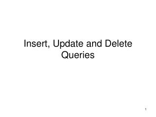Insert, Update and Delete Queries