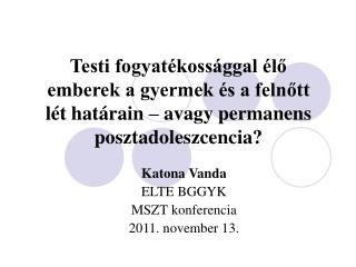 Katona Vanda ELTE BGGYK MSZT konferencia 2011. november 13.