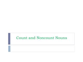 Count and Noncount Nouns