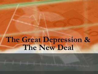 The Great Depression &amp; The New Deal