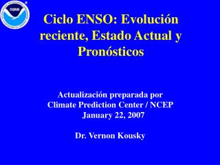 Ciclo ENSO: Evolución reciente, Estado Actual y Pronósticos