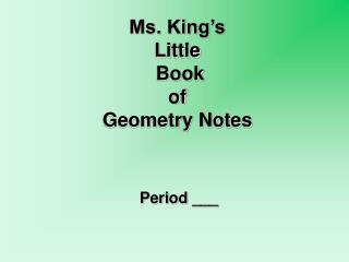 Ms. King’s Little Book of Geometry Notes