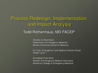 Process Redesign, Implementation and Impact Analysis