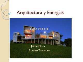Arquitectura y Energías