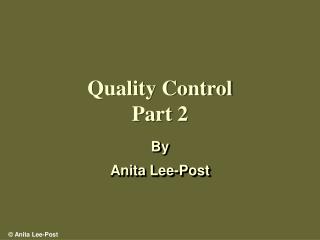 Quality Control Part 2
