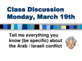 Class Discussion Monday, March 19th