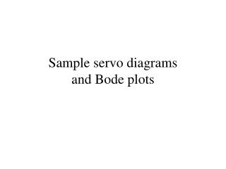 Sample servo diagrams and Bode plots
