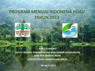 PROGRAM MENUJU INDONESIA HIJAU TAHUN 2013
