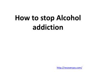 Alcohol addiction treatment