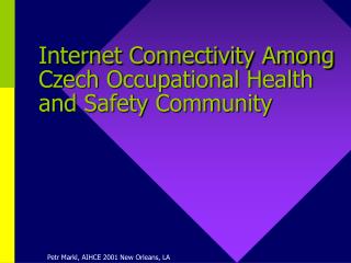 Internet Connectivity Among Czech Occupational Health and Safety Community