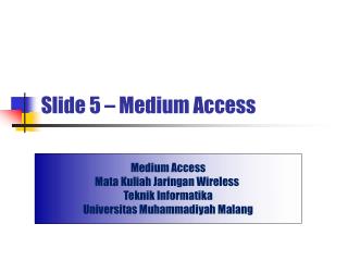 Slide 5 – Medium Access