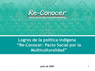 Logros de la política indígena “Re-Conocer: Pacto Social por la Multiculturalidad”