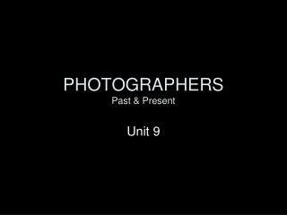 PHOTOGRAPHERS Past &amp; Present