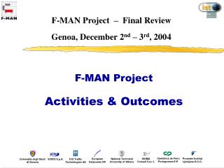 F-MAN Project – Final Review Genoa, December 2 nd – 3 rd , 2004