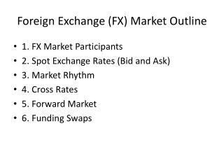 Foreign Exchange (FX) Market Outline