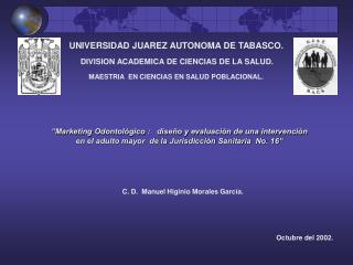 UNIVERSIDAD JUAREZ AUTONOMA DE TABASCO.