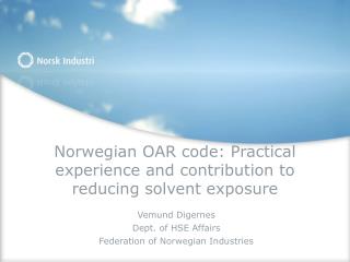 Norwegian OAR code: Practical experience and contribution to reducing solvent exposure