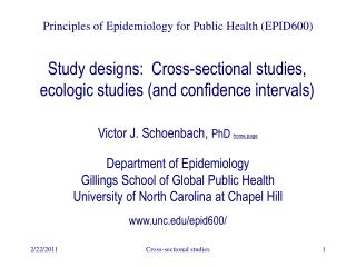 Study designs: Cross-sectional studies, ecologic studies (and confidence intervals)
