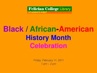 Black / African - American History Month Celebration