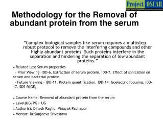 Methodology for the Removal of abundant protein from the serum