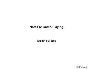 Notes 6: Game-Playing
