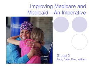 Improving Medicare and Medicaid – An Imperative