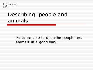 Describing people and animals