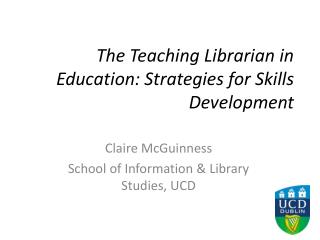 The Teaching Librarian in Education: Strategies for Skills Development
