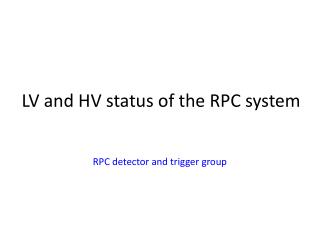 LV and HV status of the RPC system