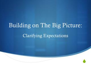 Building on The Big Picture:
