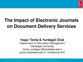 Yaşar Tonta &amp; Yurdagül Ünal Department of Information Management Hacettepe University