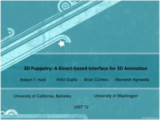 3D Puppetry: A Kinect-based Interface for 3D Animation
