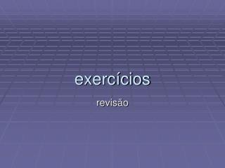 exercícios